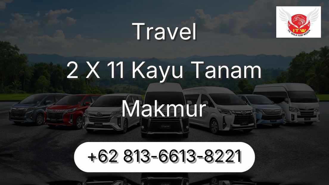 Travel 2 X 11 Kayu Tanam Makmur