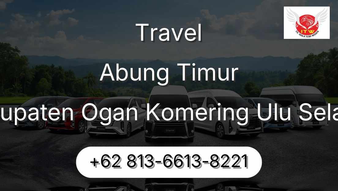 Travel Abung Timur Kabupaten Ogan Komering Ulu Selatan