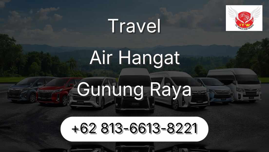 Travel Air Hangat Gunung Raya