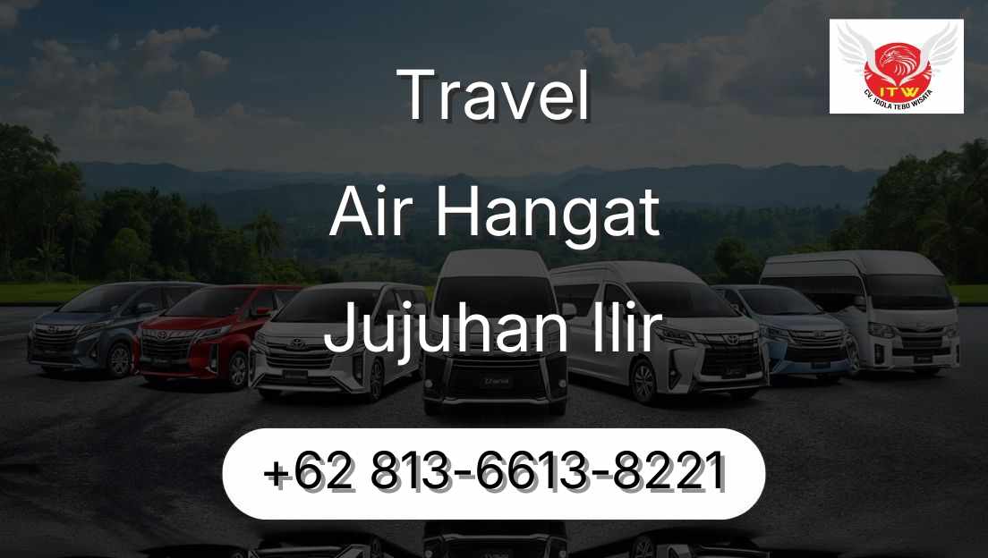 Travel Air Hangat Jujuhan Ilir