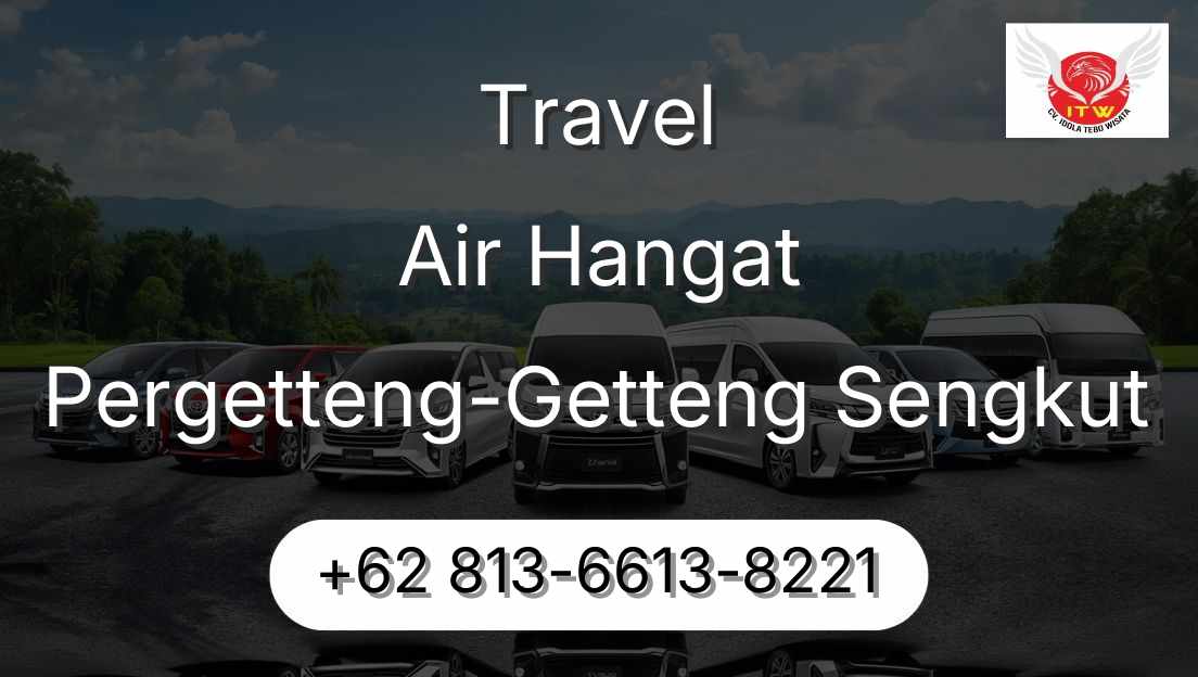 Travel Air Hangat Pergetteng-Getteng Sengkut