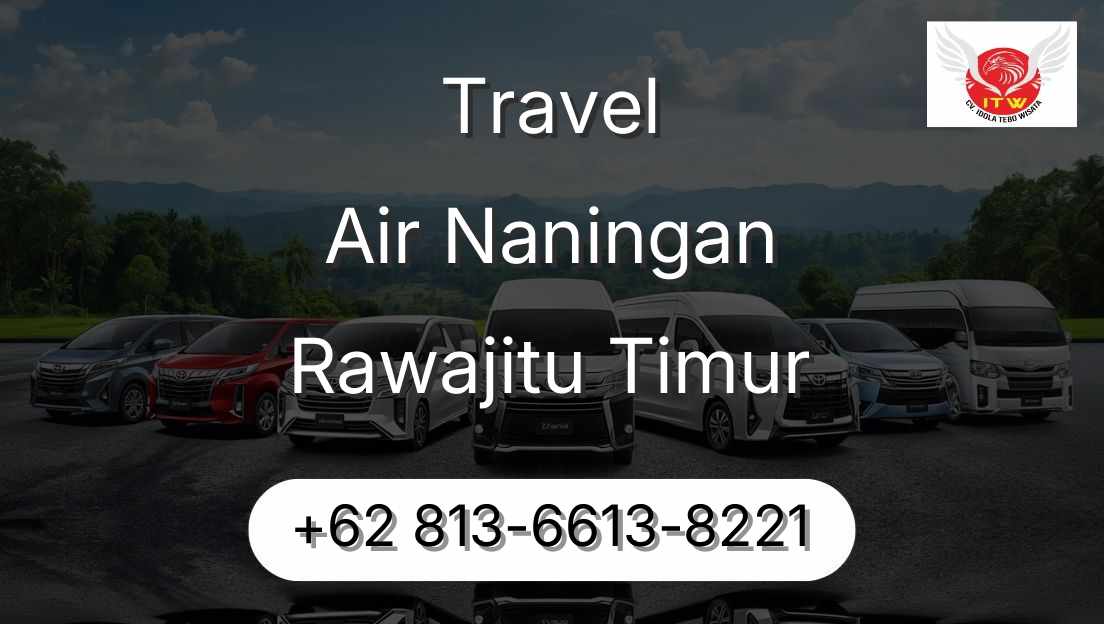 Travel Air Naningan Rawajitu Timur