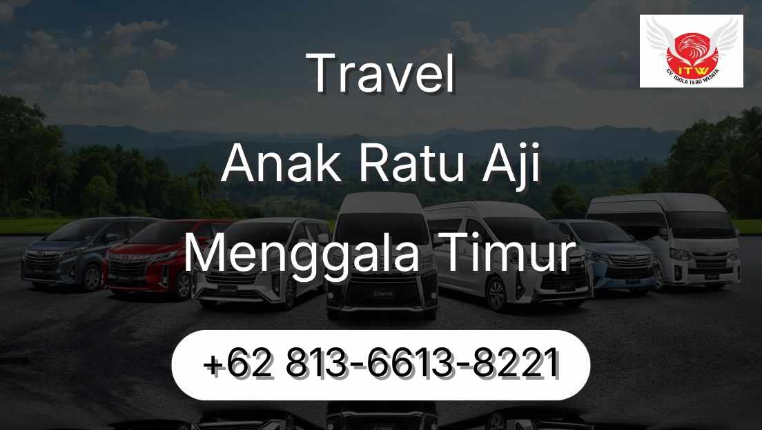Travel Anak Ratu Aji Menggala Timur