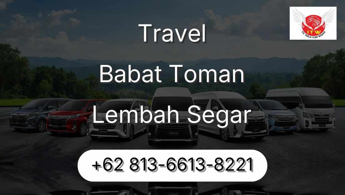 Travel Babat Toman Lembah Segar