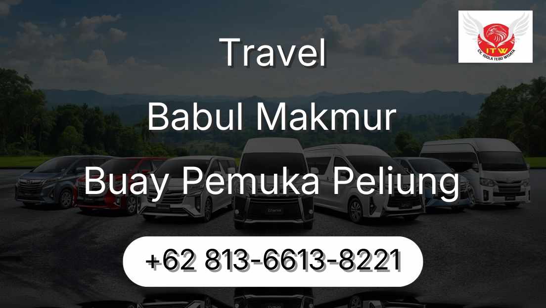 Travel Babul Makmur Buay Pemuka Peliung