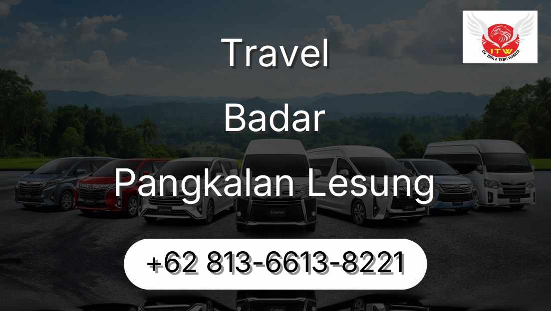 Travel Badar Pangkalan Lesung
