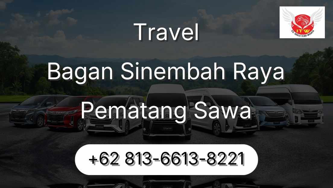 Travel Bagan Sinembah Raya Pematang Sawa