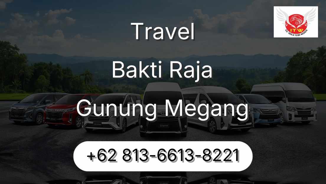 Travel Bakti Raja Gunung Megang