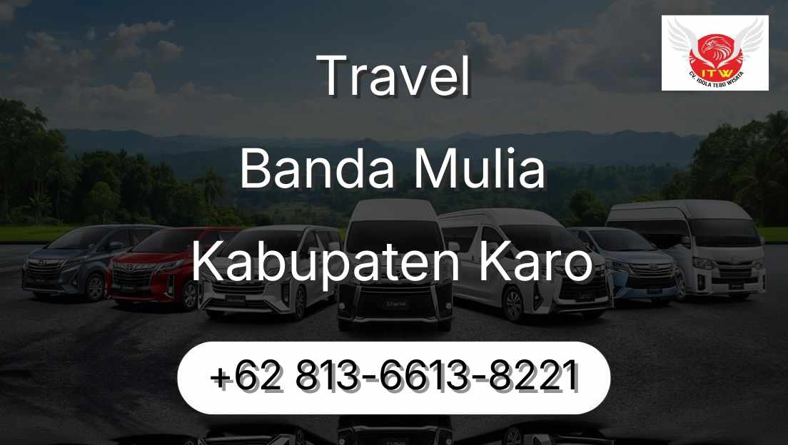 Travel Banda Mulia Kabupaten Karo