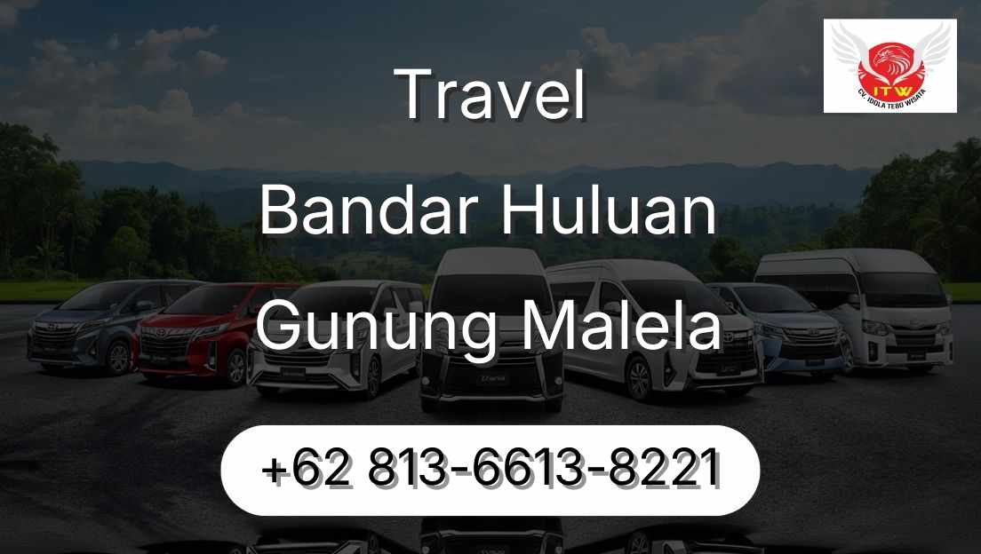 Travel Bandar Huluan Gunung Malela