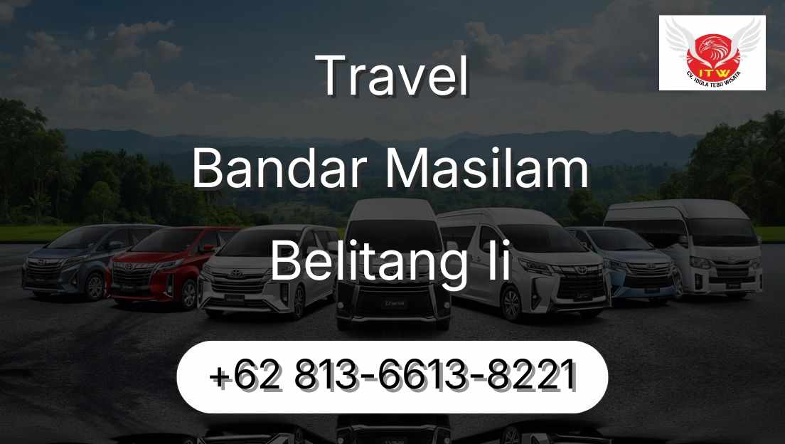Travel Bandar Masilam Belitang Ii
