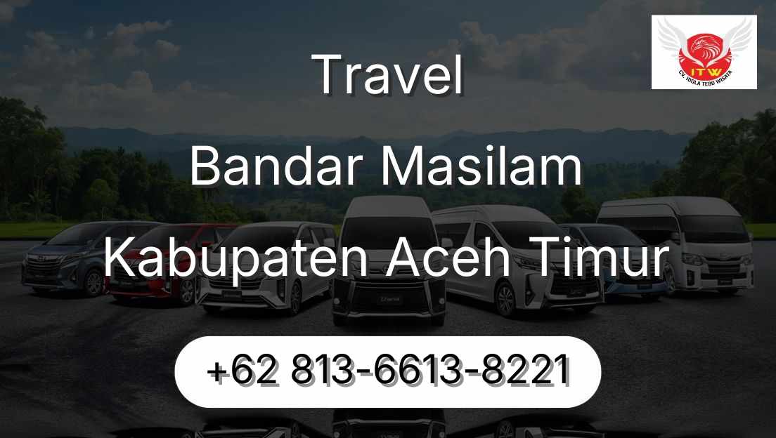Travel Bandar Masilam Kabupaten Aceh Timur