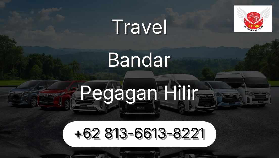 Travel Bandar Pegagan Hilir
