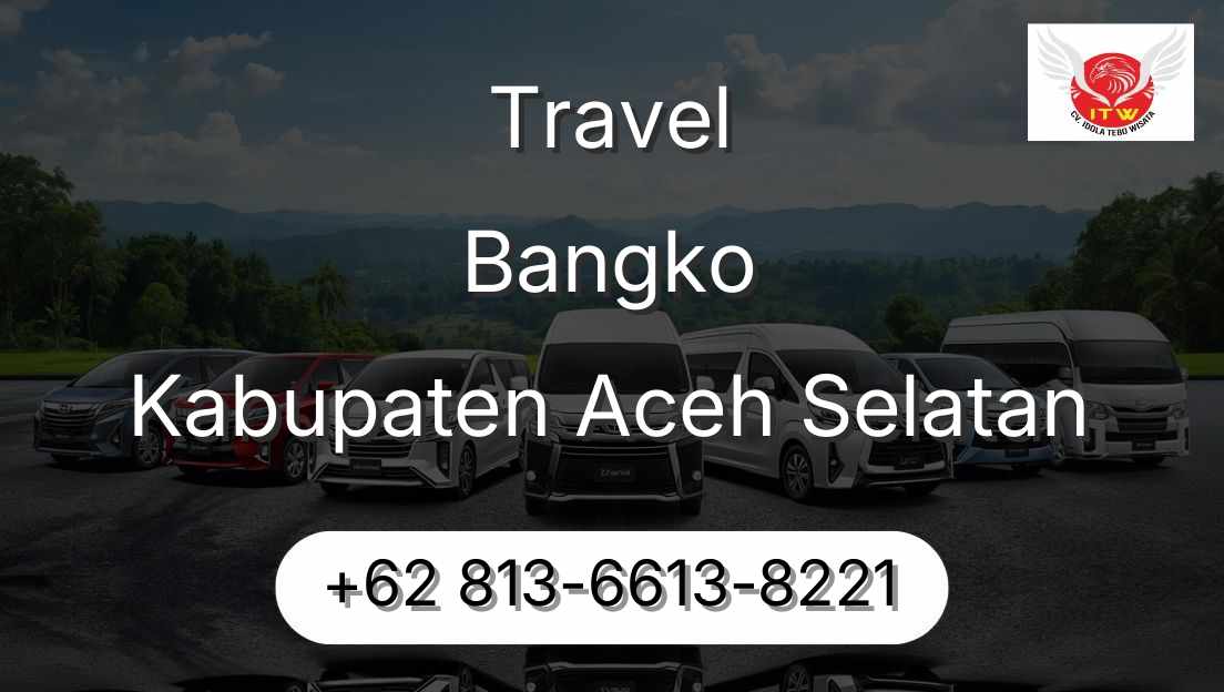 Travel Bangko Kabupaten Aceh Selatan