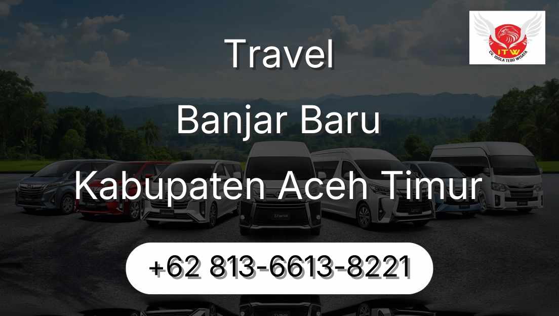 Travel Banjar Baru Kabupaten Aceh Timur