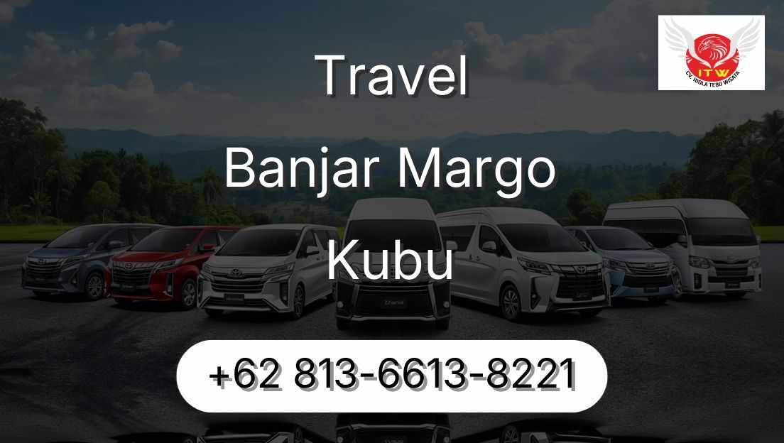 Travel Banjar Margo Kubu