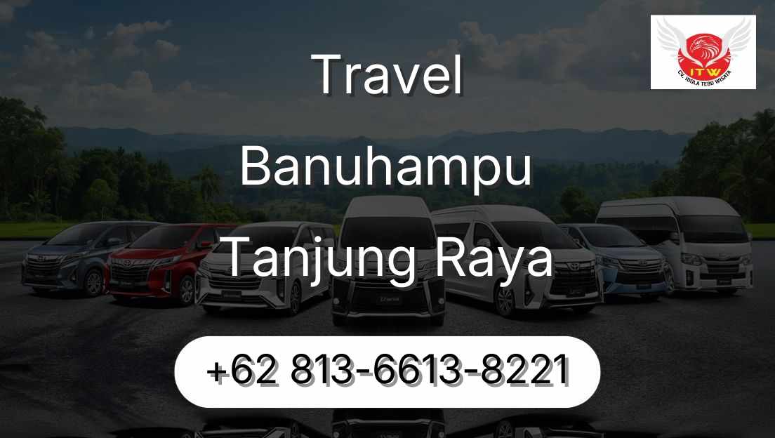 Travel Banuhampu Tanjung Raya