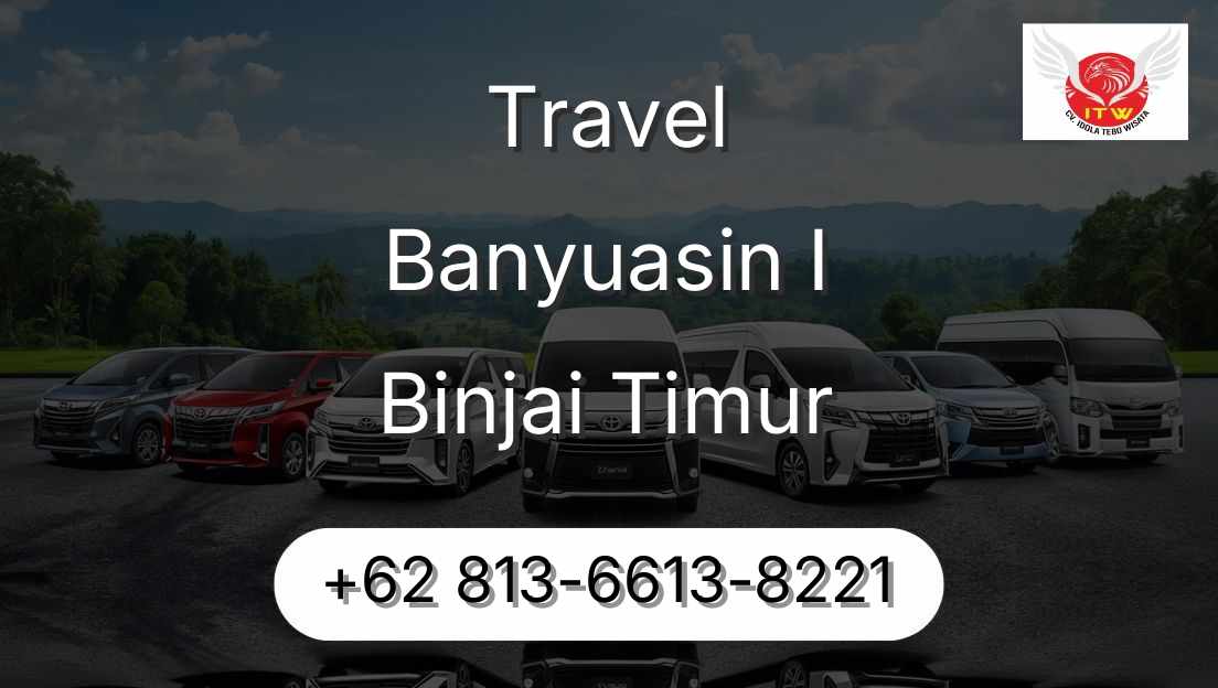 Travel Banyuasin I Binjai Timur
