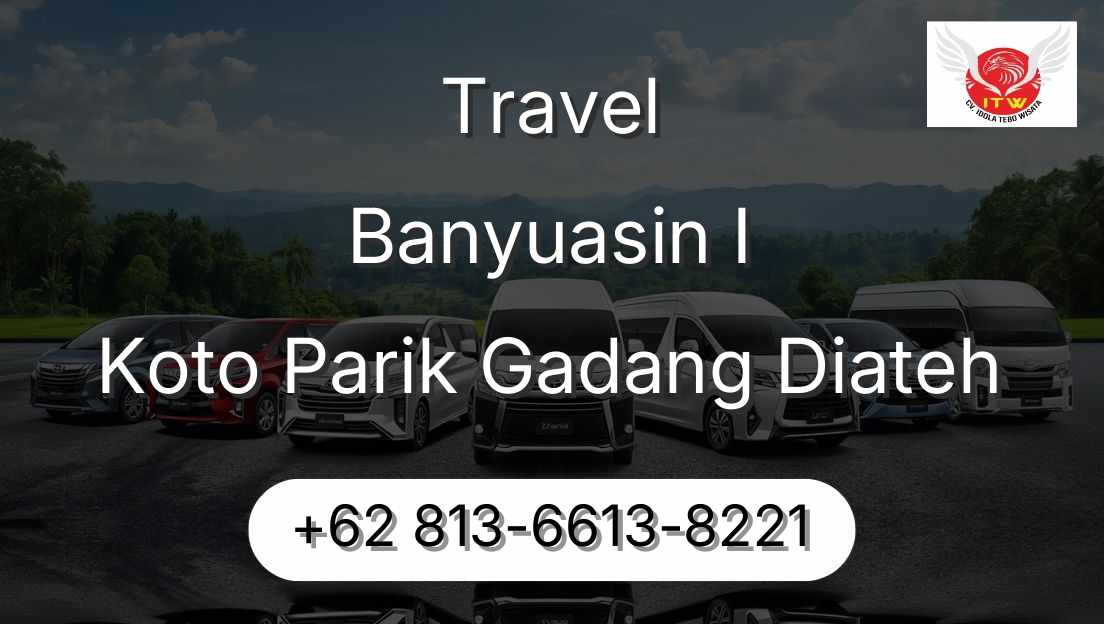 Travel Banyuasin I Koto Parik Gadang Diateh