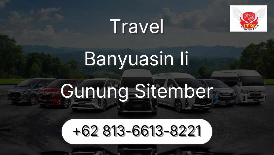 Travel Banyuasin Ii Gunung Sitember