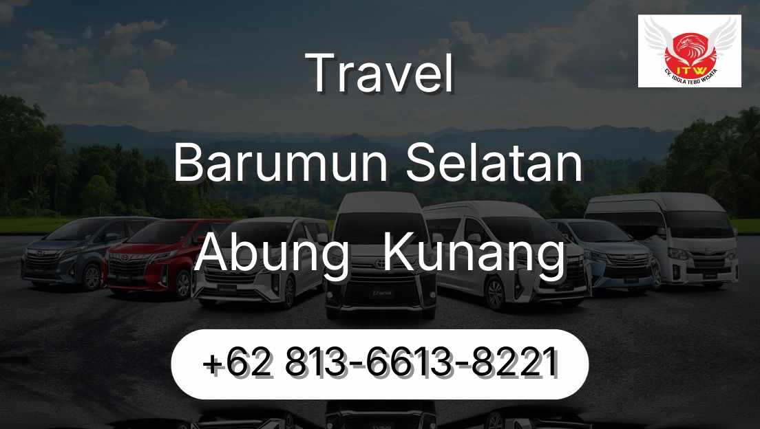 Travel Barumun Selatan Abung  Kunang