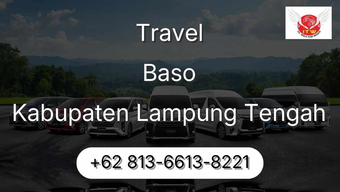 Travel Baso Kabupaten Lampung Tengah