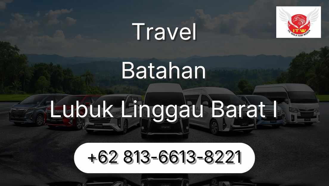 Travel Batahan Lubuk Linggau Barat I