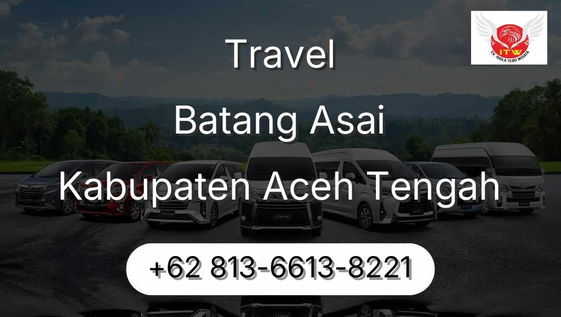 Travel Batang Asai Kabupaten Aceh Tengah