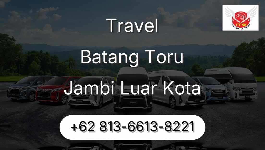 Travel Batang Toru Jambi Luar Kota