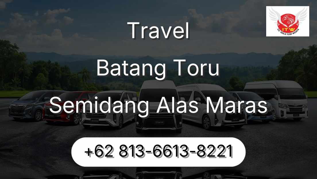 Travel Batang Toru Semidang Alas Maras