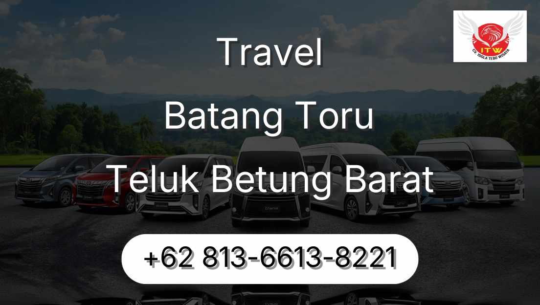 Travel Batang Toru Teluk Betung Barat