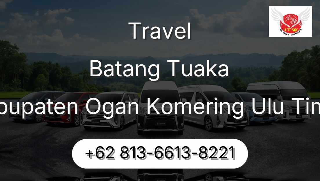Travel Batang Tuaka Kabupaten Ogan Komering Ulu Timur