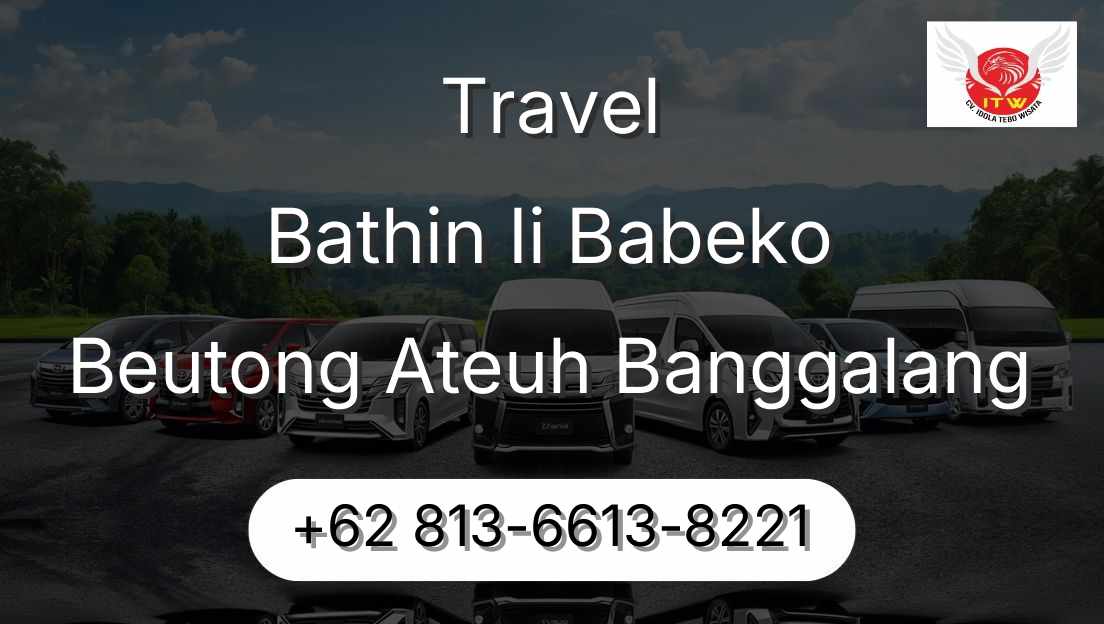 Travel Bathin Ii Babeko Beutong Ateuh Banggalang