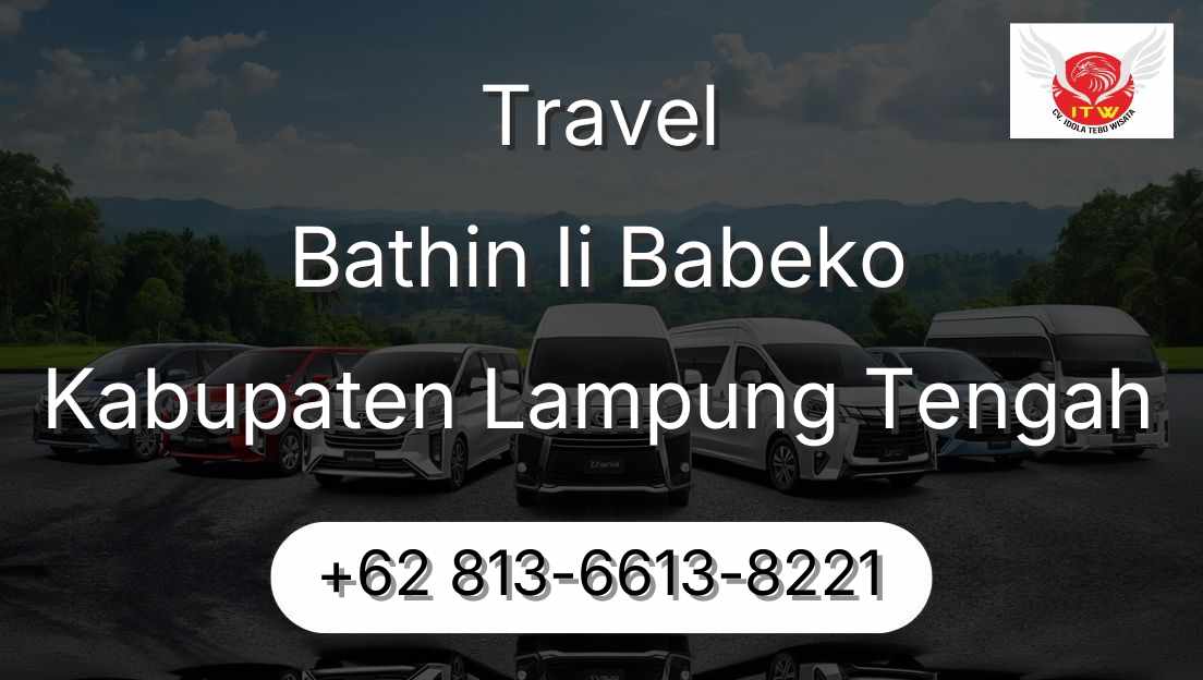 Travel Bathin Ii Babeko Kabupaten Lampung Tengah