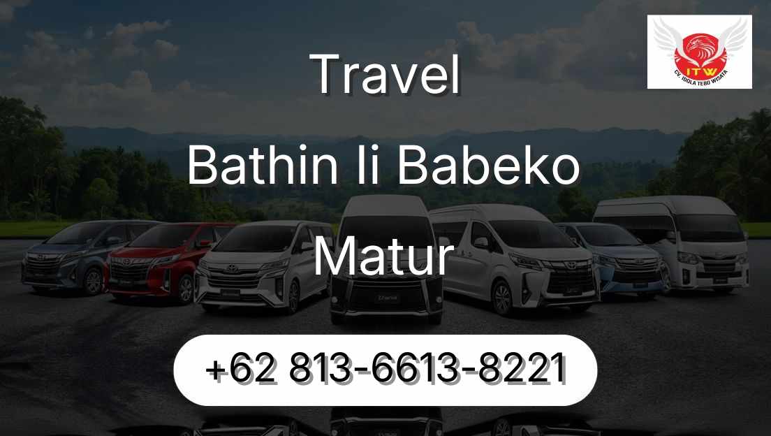 Travel Bathin Ii Babeko Matur