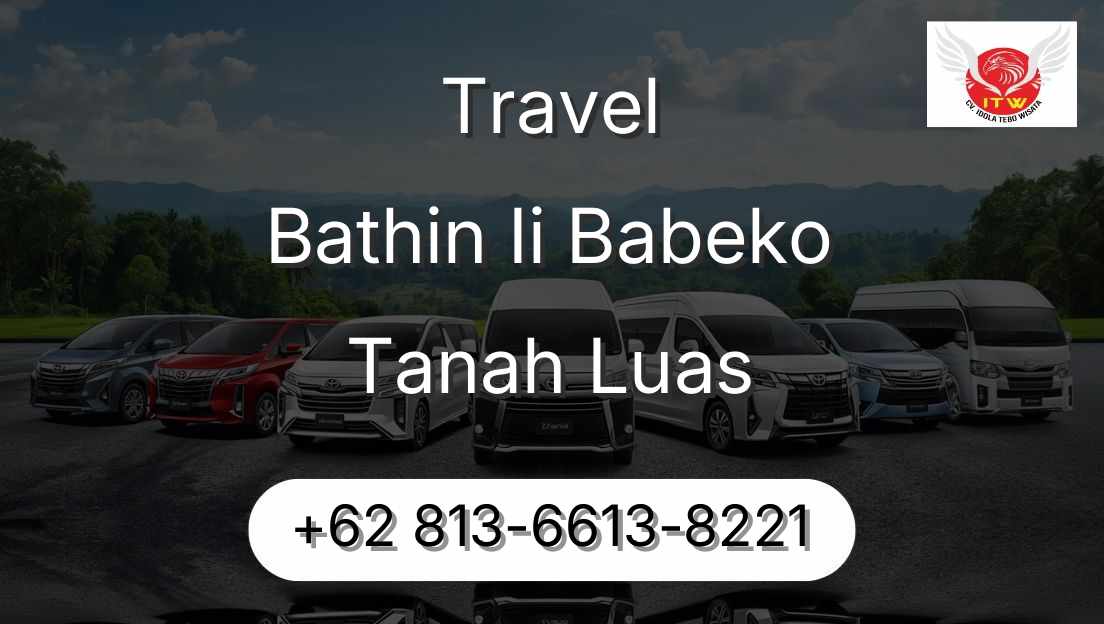 Travel Bathin Ii Babeko Tanah Luas