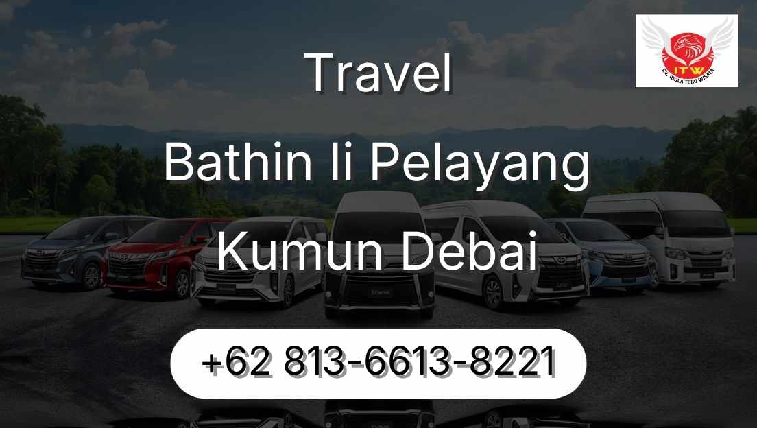 Travel Bathin Ii Pelayang Kumun Debai