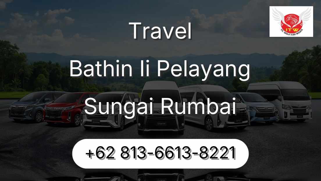 Travel Bathin Ii Pelayang Sungai Rumbai