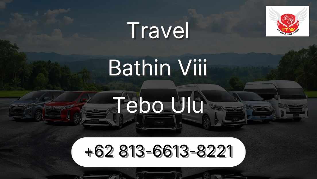 Travel Bathin Viii Tebo Ulu