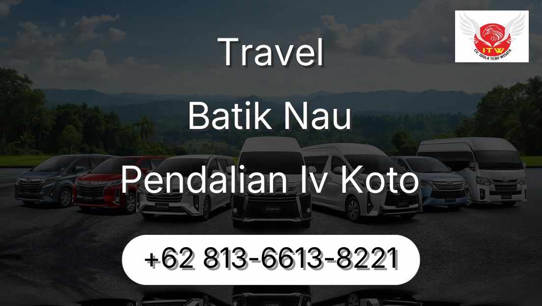 Travel Batik Nau Pendalian Iv Koto