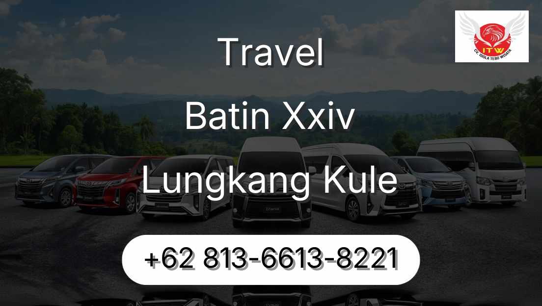 Travel Batin Xxiv Lungkang Kule
