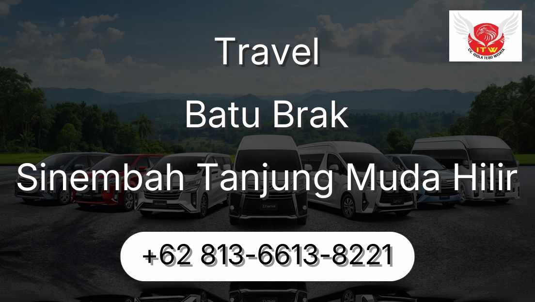 Travel Batu Brak Sinembah Tanjung Muda Hilir