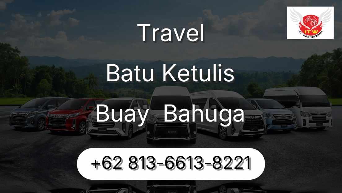 Travel Batu Ketulis Buay  Bahuga