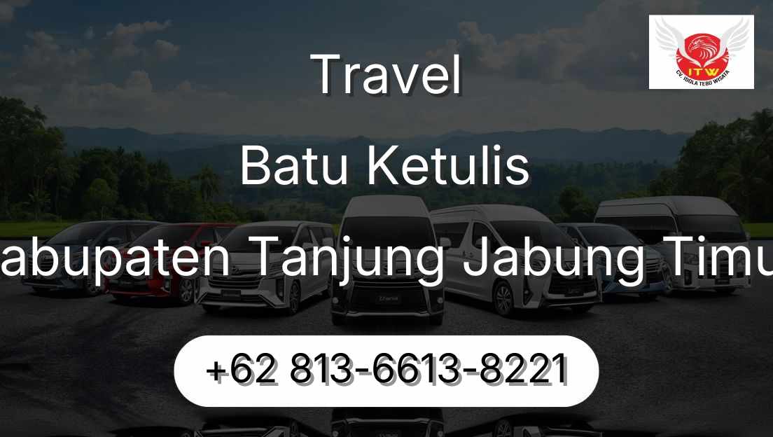 Travel Batu Ketulis Kabupaten Tanjung Jabung Timur