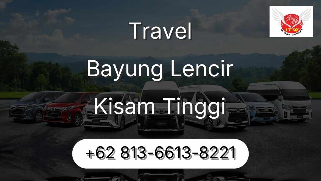 Travel Bayung Lencir Kisam Tinggi