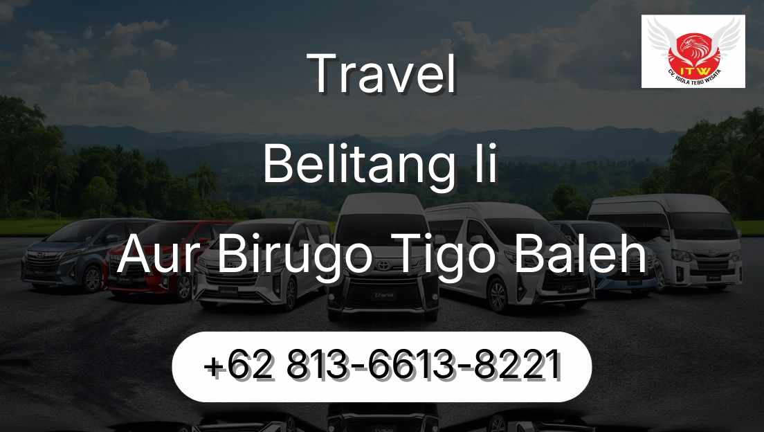 Travel Belitang Ii Aur Birugo Tigo Baleh