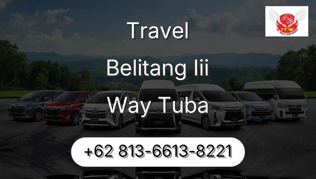 Travel Belitang Iii Way Tuba