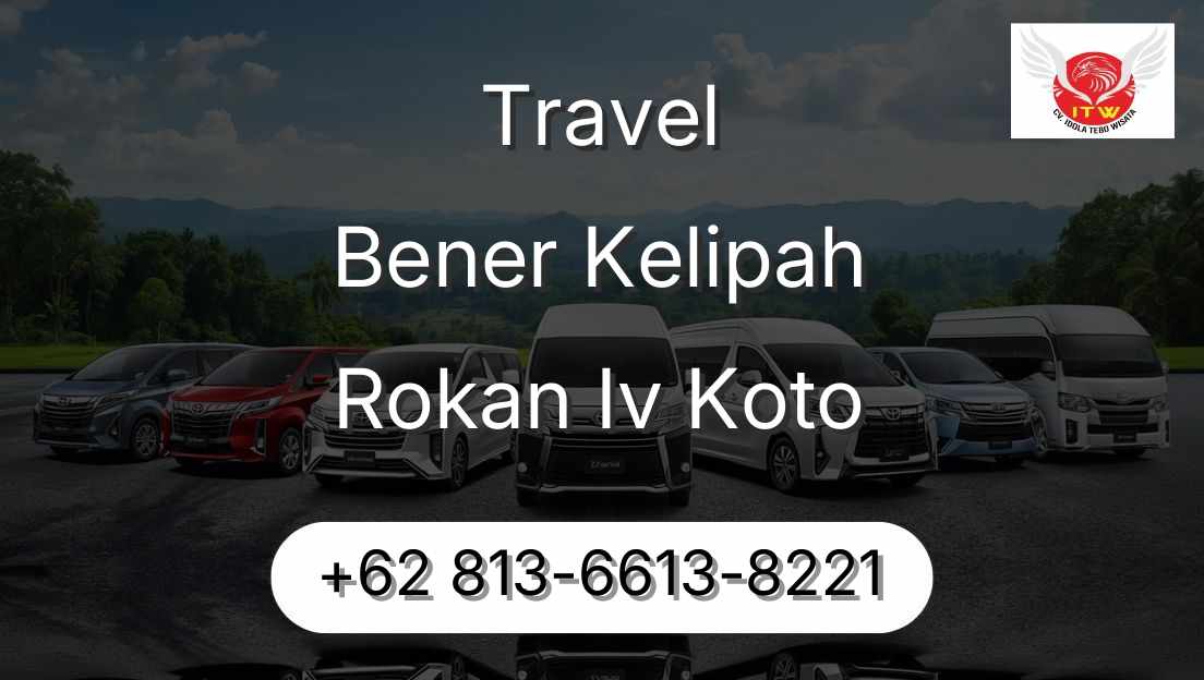 Travel Bener Kelipah Rokan Iv Koto