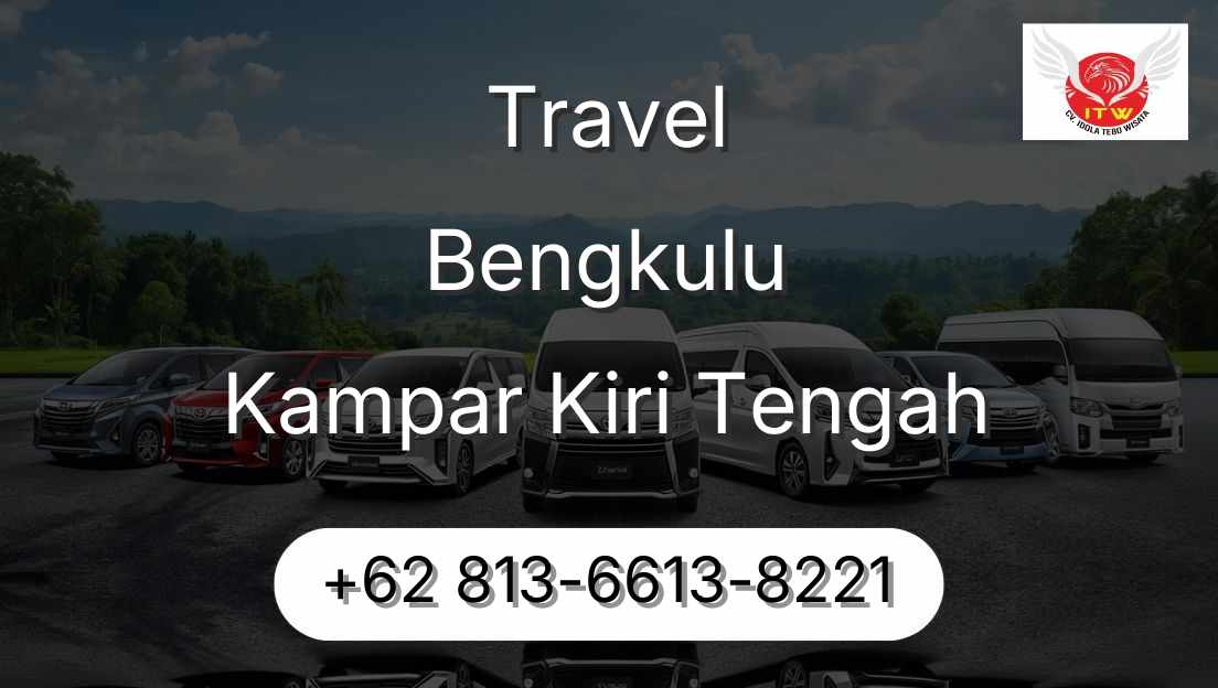 Travel Bengkulu Kampar Kiri Tengah