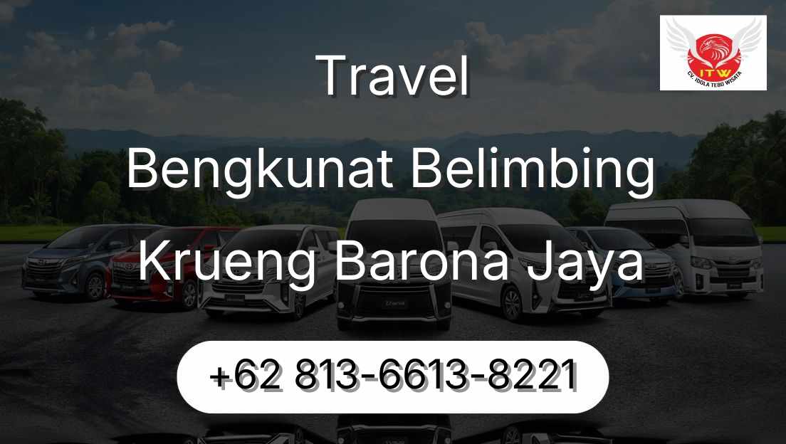 Travel Bengkunat Belimbing Krueng Barona Jaya